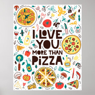 Ich Liebe dir mehr als Pizza. Italienisches Essens Poster