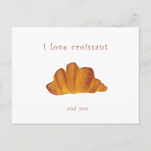 Ich Liebe dir Postkarte | Ich Liebe Croissant und  (Vorderseite)