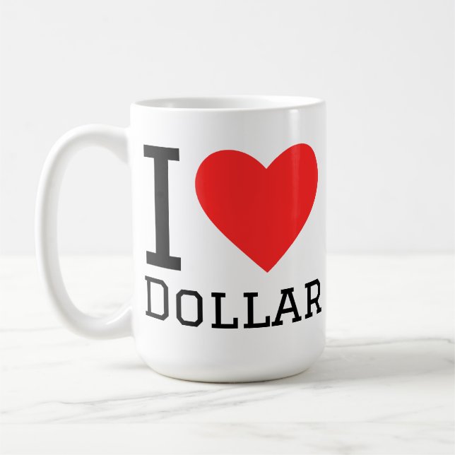 Ich liebe Dollar Kaffeetasse (Links)