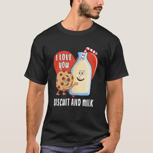 ICH LIEBE, DU BISCUT UND MILCH Biscuit Milk Freund T-Shirt (Vorderseite)
