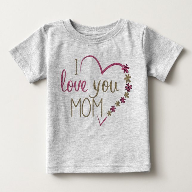 Ich Liebe, du Mama, T - Shirt? Baby T-shirt (Vorderseite)