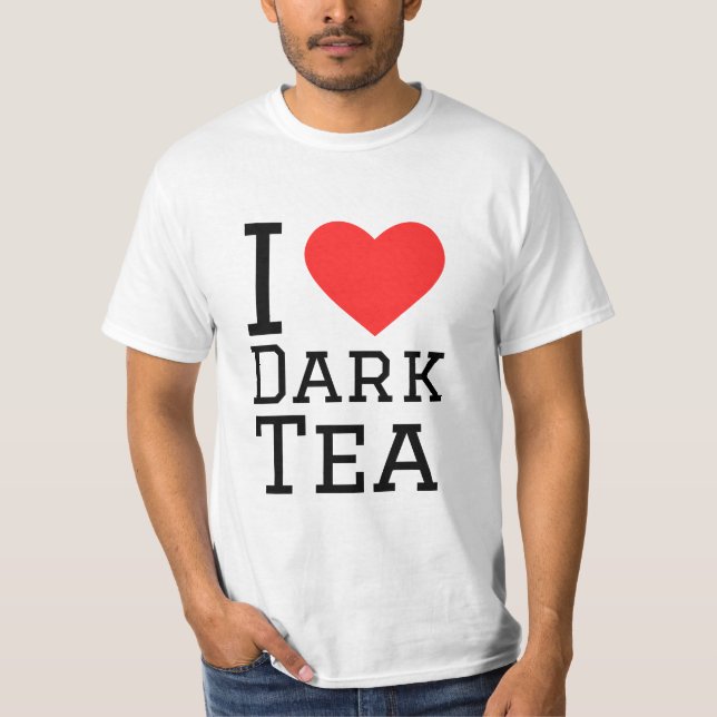 Ich Liebe dunklen Tee (Vorderseite)