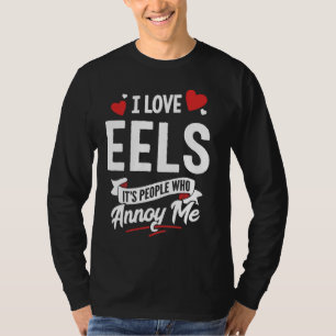 Ich Liebe Eels Graphic - Es sind Leute, die mich ä T-Shirt