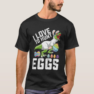 Ich Liebe, Eier zu Ostern Dinosaurier zu jagen Rex T-Shirt