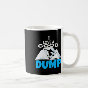 Ich Liebe ein gutes Dump Funny Snowboarden Lover a Kaffeetasse