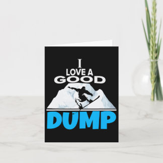 Ich Liebe ein gutes Dump Funny Snowboarden Lover a Karte