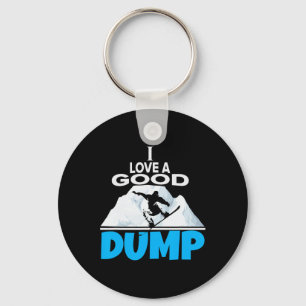 Ich Liebe ein gutes Dump Funny Snowboarden Lover a Schlüsselanhänger