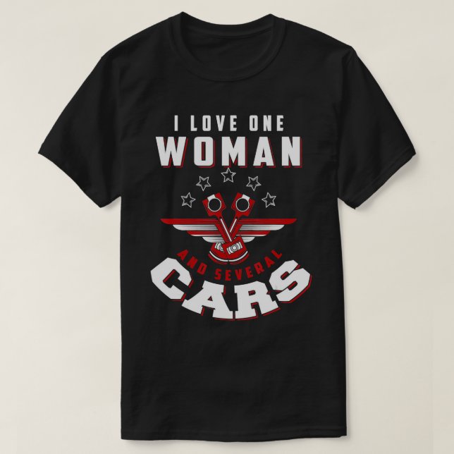Ich Liebe eine Frau und mehrere Autos Liebe eine F T-Shirt (Design vorne)