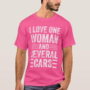 Ich liebe eine Frau und mehrere Autos Lustiger Aut T-Shirt