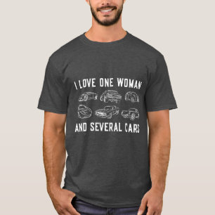Ich liebe eine Frau und mehrere Autos Lustiger Aut T-Shirt
