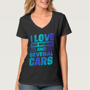 Ich liebe eine Frau und mehrere Autos Mechaniker A T-Shirt