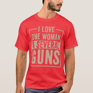 Ich liebe eine Frau und mehrere Waffen Lustig 2. Ä T-Shirt