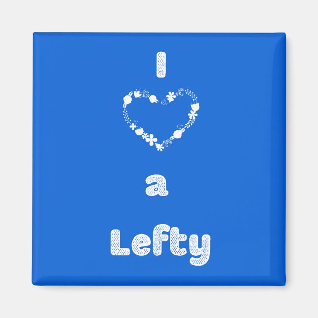 Ich Liebe eine Lefty Magnet (Vorne)