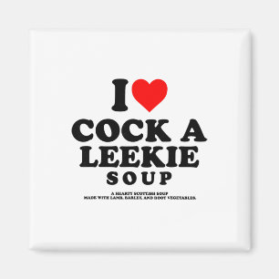 Ich liebe eine schottische Lauchsuppe, Huhn Lauch Magnet