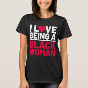 Ich Liebe, eine schwarze Frau zu sein, eine lustig T-Shirt