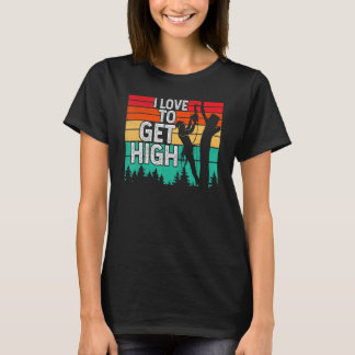 Ich Liebe, einen hohen Arboristen-Baumkletter zu b T-Shirt