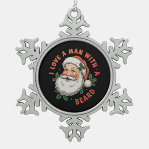 Ich liebe einen Mann mit einem Bart Santa Weihnach Schneeflocken Zinn-Ornament