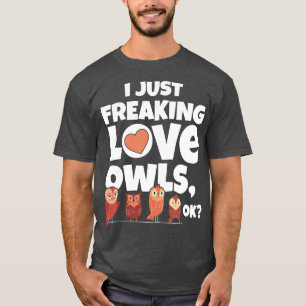 Ich liebe einfach nur Eulen ok T-Shirt