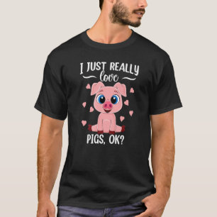 Ich liebe einfach wirklich Schweine ok Ernte Landw T-Shirt