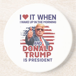 Ich Liebe es, als ich Weckte und Trump Präsident F Getränkeuntersetzer