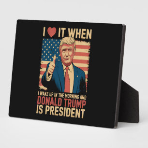 Ich Liebe es, als ich Weckte und Trump Präsident i Fotoplatte