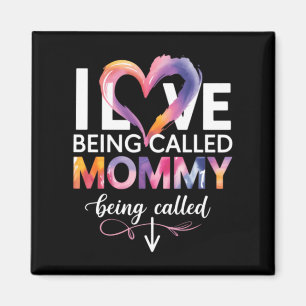 Ich liebe es, an Muttertag Mommy genannt zu werden Magnet