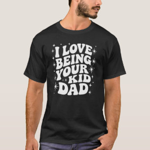 Ich liebe es, dein Kind zu sein, Papa - Immer dank T-Shirt