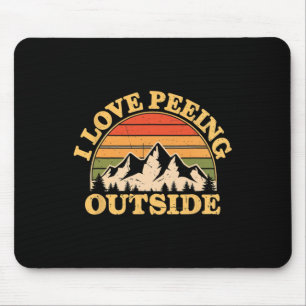 Ich liebe es draußen zu pinkeln beim Camping Wande Mousepad