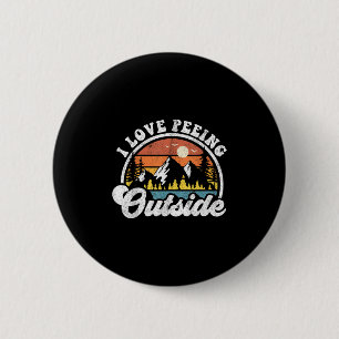 Ich liebe es, draußen zu pinkeln, lustiger Camping Button