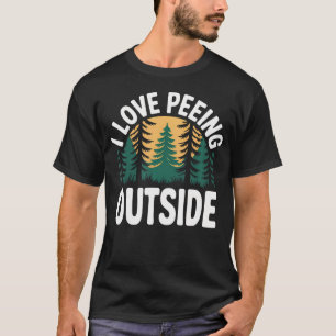 Ich liebe es, draußen zu pinkeln, lustiges Camping T-Shirt