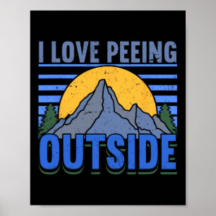 Ich liebe es, draußen zu pinkeln Wanderlust Lustig Poster