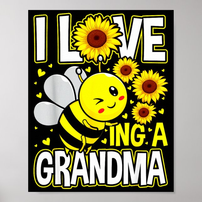Ich liebe es, eine Großmutter-Sonnenblumenbiene zu Poster (Vorne)