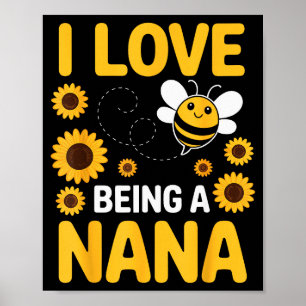 Ich liebe es, eine Nana Sonnenblumen-Bienen-Liebha Poster