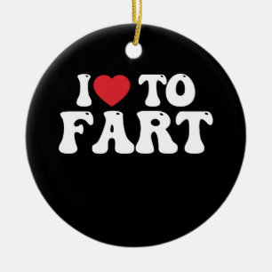 Ich liebe es, groovy zu furzen keramik ornament