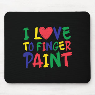 Ich liebe es, lustige Sprüche mit Fingerfarbe zu m Mousepad