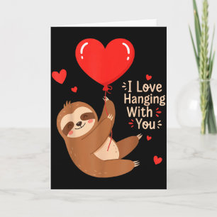 Ich liebe es, mit dir Sloth Valentinstag zu verbri Karte