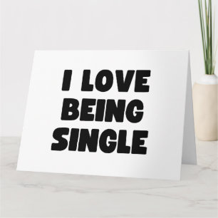 Ich liebe es, Single zu sein Karte