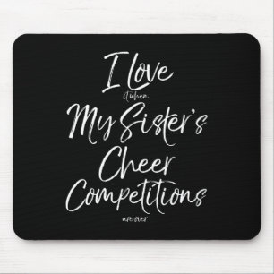 Ich liebe es, wenn die Cheer-Wettbewerbe meiner Sc Mousepad
