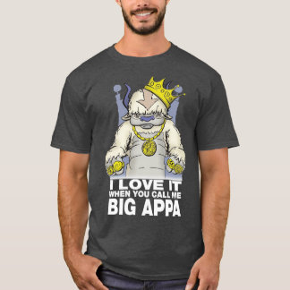 Ich liebe es, wenn du mich Big Appa Geschenk Hallo T-Shirt