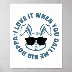 Ich Liebe es, wenn du mich Big Hoppa Bunny Sungles Poster