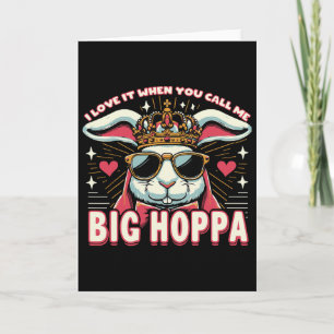 Ich liebe es, wenn du mich Big Hoppa Osterhase nen Karte