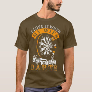 Ich Liebe es, wenn meine Ehefrau mir Darts Lasse T-Shirt