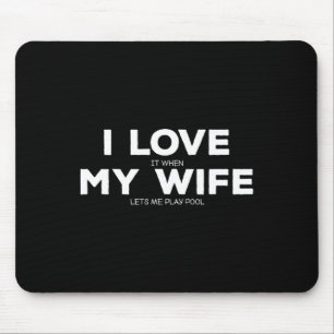 Ich Liebe es, wenn meine Ehefrau mir Lasse, Pool G Mousepad