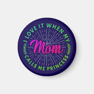 Ich Liebe es, wenn meine Mama mich Prinzessin-9510 Magnet