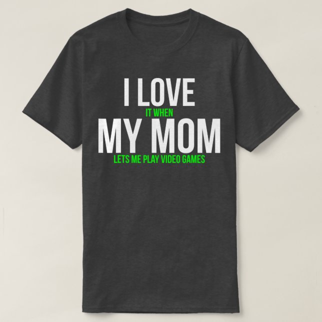 Ich Liebe es, wenn meine Mama mir Lasse, Videospie T-Shirt (Design vorne)