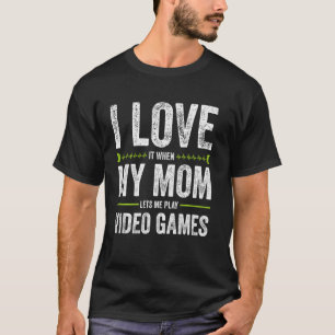 Ich Liebe es, wenn meine Mama mir Lasse, Videospie T-Shirt