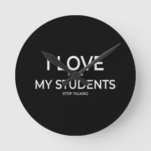Ich liebe es, wenn meine Schüler aufhören, über di Runde Wanduhr
