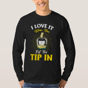 Ich Liebe es, wenn Sie den Tipp in Barkeeper Cashi T-Shirt