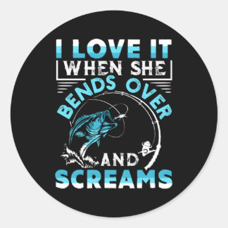 Ich Liebe es, wenn sie hinüberrutscht und anschrei Runder Aufkleber