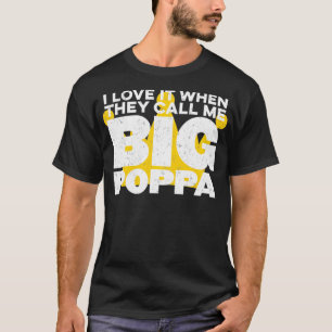 Ich Liebe es, wenn sie mich Big Poppa Hip Hop Vate T-Shirt